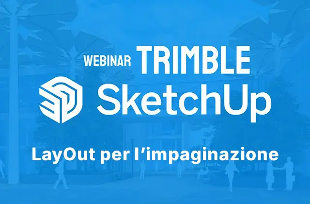 Webinar SketchUp - il LayOut per l'impaginazione