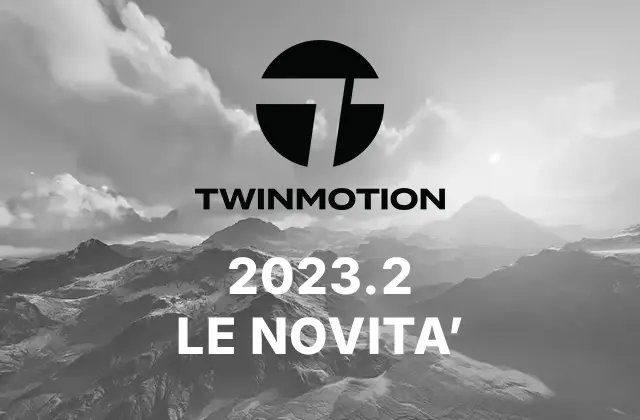 Webinar - Twinmotion 2023.2 : tutte le novità